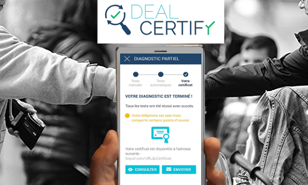 DealCertify, la start-up qui propose un controle technique de votre smartphone